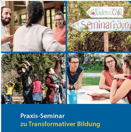 Praxis-Seminar "Transformative Bildung": Menschen stärken für den Wandel - Wie gestalten wir unsere Beziehungen zu Mensch und Natur für eine nachhaltige Zukunft?