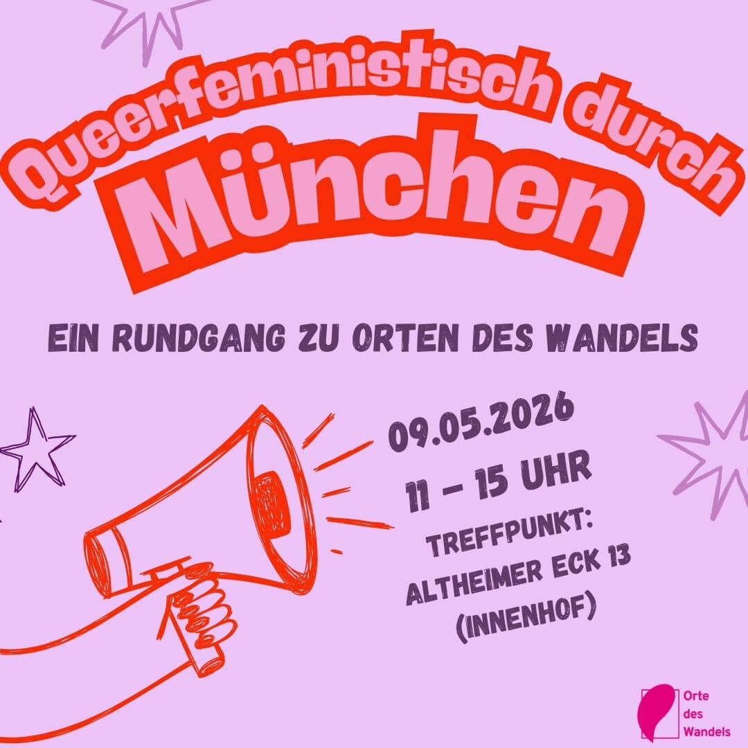 Queerfeministisch durch München: Ein Rundgang zu Orten des Wandels